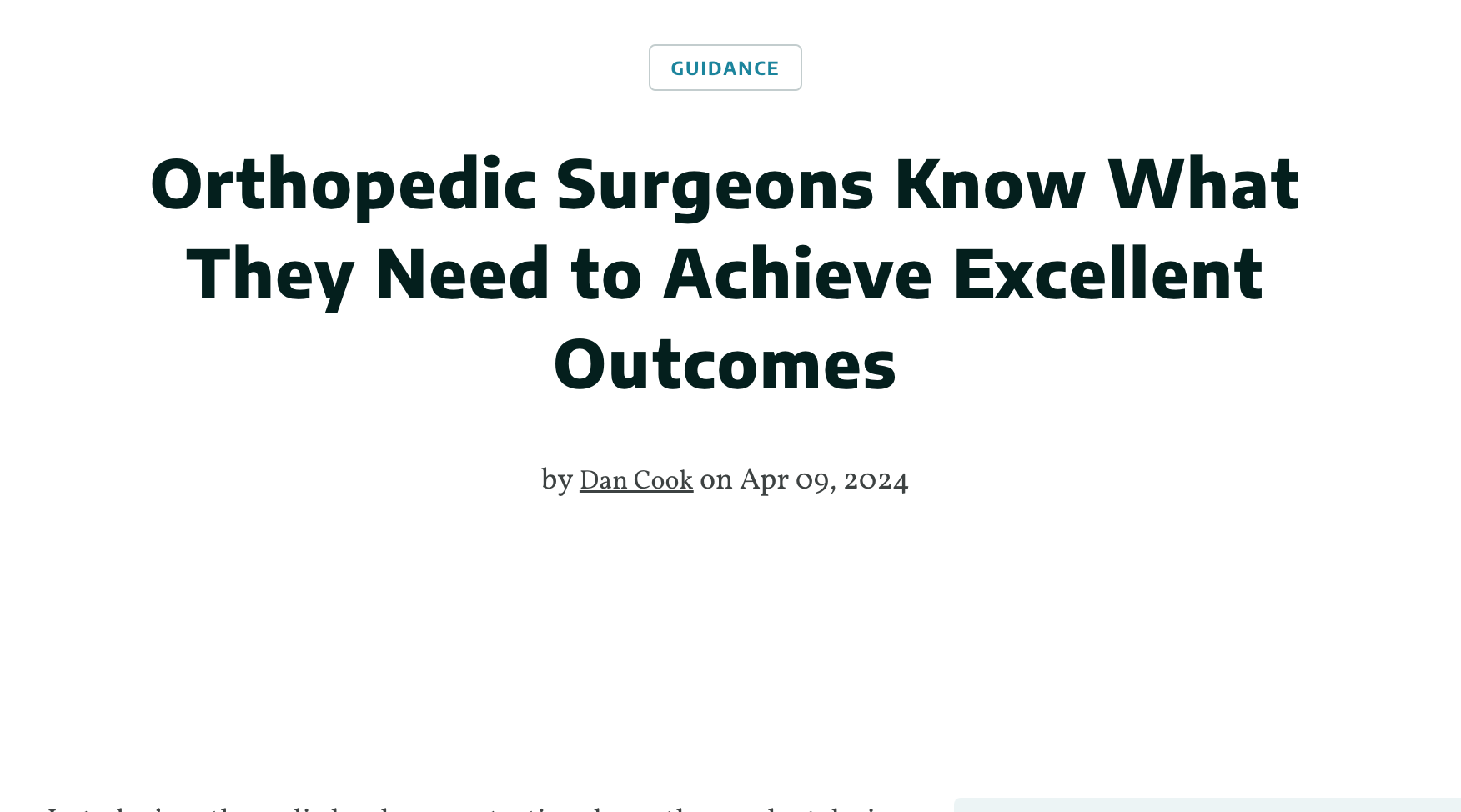 Orthopedic Surgeons Know What They Need To Achieve Excellent Outcomes